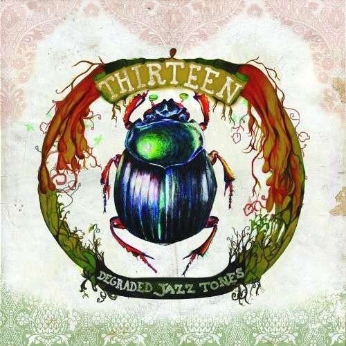 Thirteen - Degraded Jazz Tones 1CD