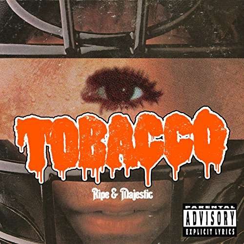 Tobacco - Ripe And Majestic 1CD