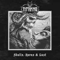 Tyranno - Skulls Horns & Lust 1CD