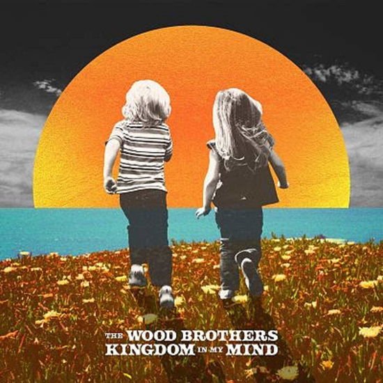 The Wood Brothers - Kingdom in My Mind 1CD