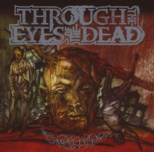 Through the Eyes of the Dead - Malice 1CD