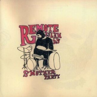 REMOTE ISLANDS SMOTHER PARTY CD