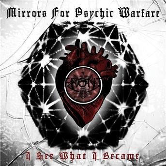 Mirrors for Psychic Warfare - I See What I Became 1CD