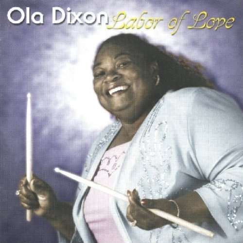 Ola Dixon - Labor of Love 1CD