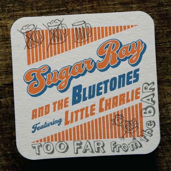Sugar Ray and the Bluetones Featuring Little Charl - Too Far from the Bar 1CD