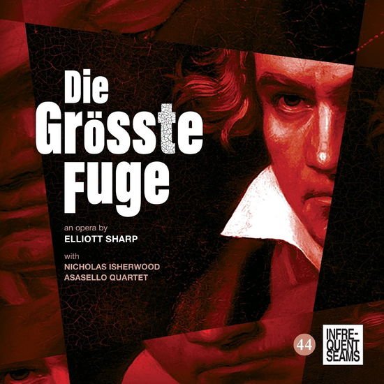 Elliott Sharp - Die Grosste Fugue 2CD