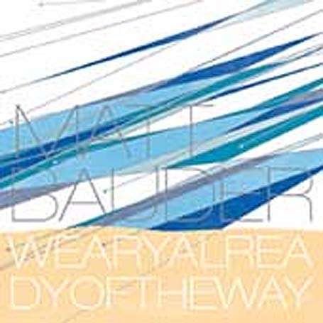 BAUDER MATT DELETED - DELETED - WEARY ALRE CD