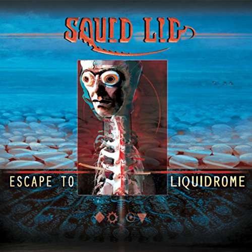 Squid Lid - Escape To Liquidrome 1CD
