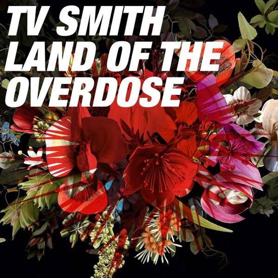 T.v. Smith - Land of the Overdose 1CD