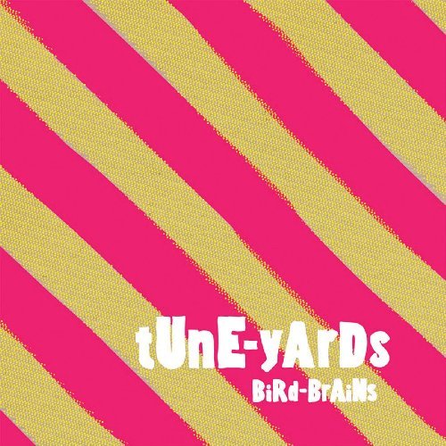 Tune-Yards - Bird-Brains 1CD