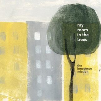 INNOCENCE MISSION MY ROOM IN THE TREES CD