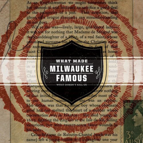 What Made Milwaukee Famous - What Doesnt Kill Us 1CD