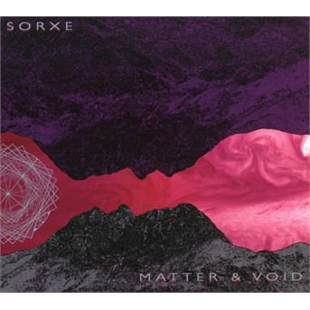 Sorxe - Matter & Void 1CD