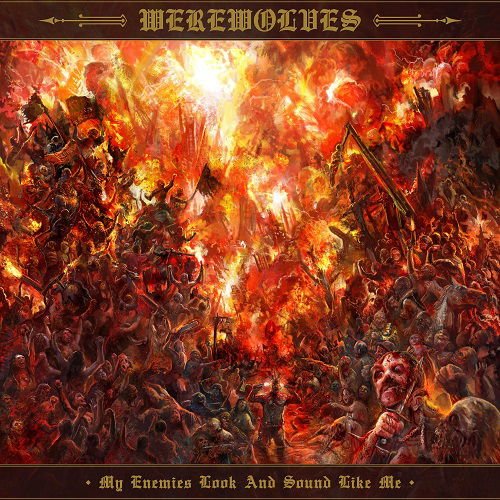 Werewolves - My Enemies Look and Sound Like Me 1CD