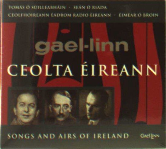 O Suilleabhain,tomas / O Riada,sean / O Broin - Ceolta Eireann (Songs & Airs of Ireland) 1CD