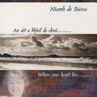 NIAMH DE BURCA AN AIT A BHFUIL DO CHROI CD