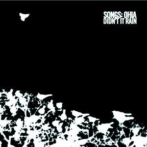 SONGS: OHIA DIDN'T IT RAIN CD