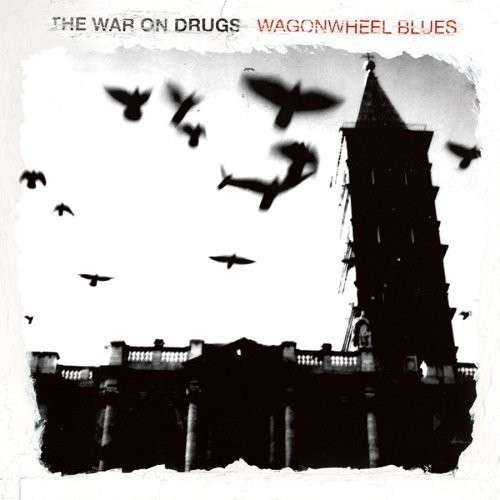 War On Drugs The - Wagonwheel Blues 1CD