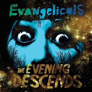 Evangelicals - The Evening Descends 1CD
