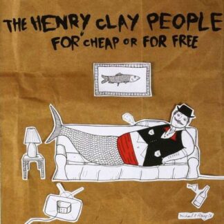 Henry Clay People - For Cheap Or For Free 1CD