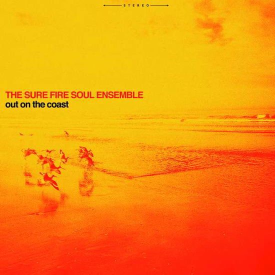 THE SURE FIRE SOUL ENSEMBLE OUT ON THE COAST CD
