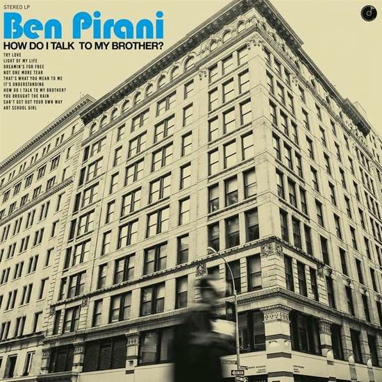 BEN PIRANI HOW DO I TALK TO MY BROTHER? CD
