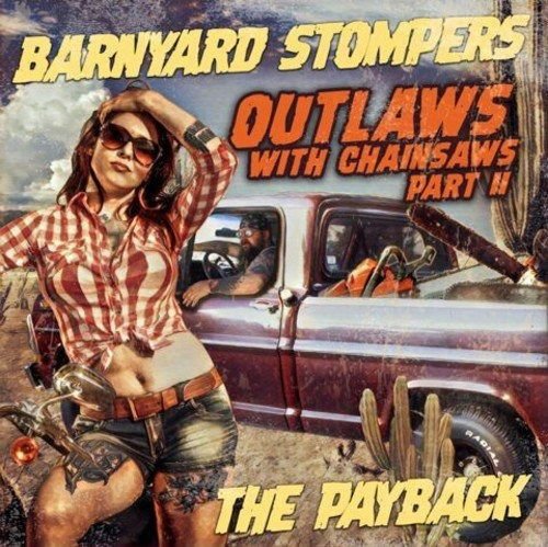 BARNYARD STOMPERS DELETED - OUTLAWS WITH CHAINSA CD