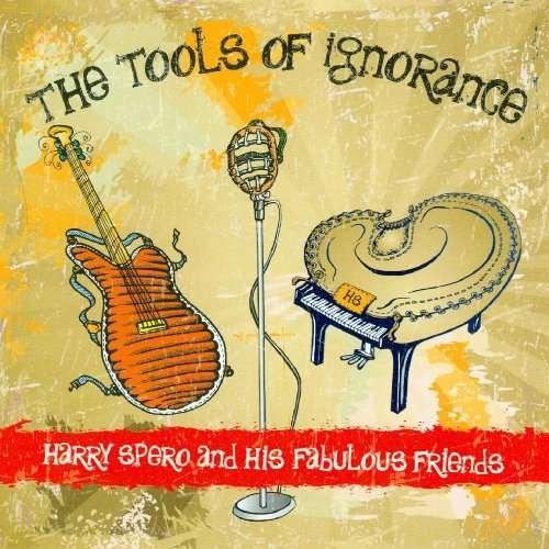 Harry Spero - Tools of Ignorance 1CD