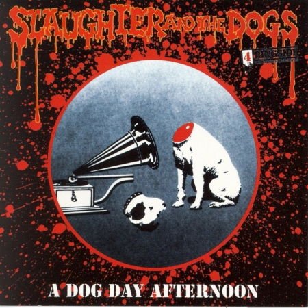 Slaughter & The Dogs - A Dog Day Afternoon 1CD