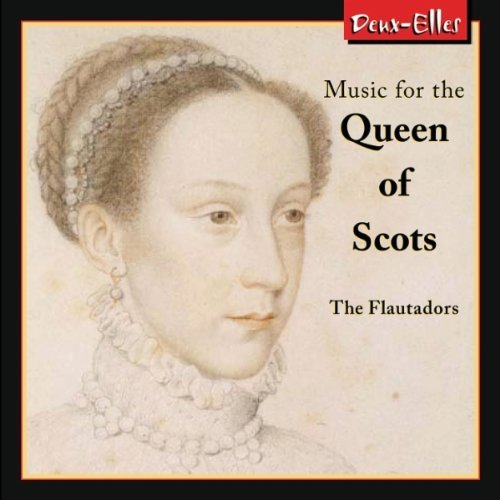 The Flautadors - For The Queen Of Deux-Elles Klassisk 1CD