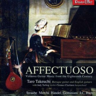Taro Takeuchi - Affectuoso: Virtuoso Guitar Music from the 18th Ce 1CD