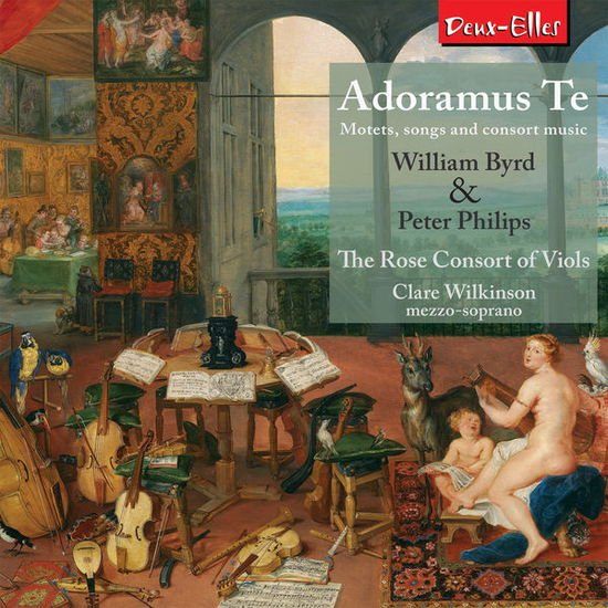Wilkinson, Clare / Rose Consort of Viols - Adoramus Te Deux-Elles Klassisk 1CD