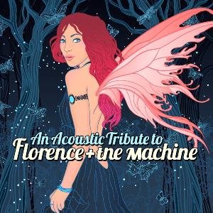 Compilation - Acoustic Tribute To Florence & The Machine 1CD