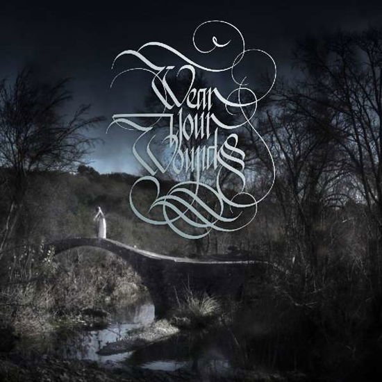 Wear Your Wounds - Rust on the Gates of Heaven 1CD