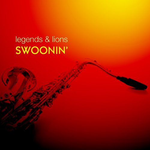 Legends & Lions:Swoonin' 1CD