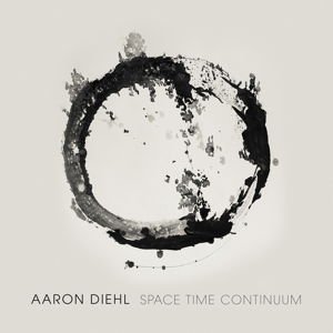 Aaron Diehl - Space, Time, Continuum 1CD