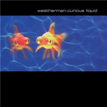 Curious Liquid - Weatherman 1CD