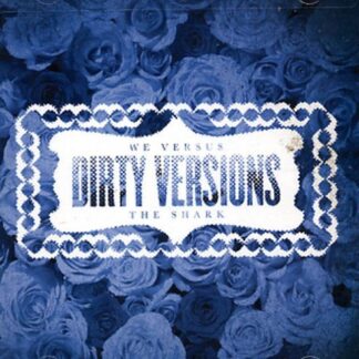 We Versus the Shark - Dirty Versions 1CD