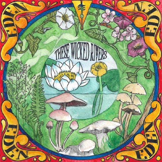 These Wicked Rivers - Eden 1CD