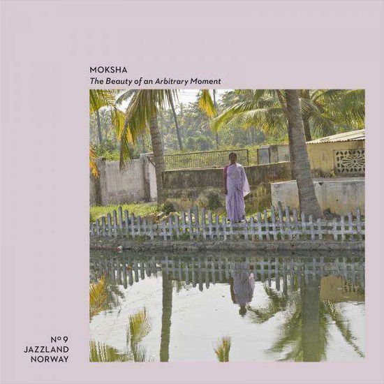 MOKSHA BEAUTY OF AN ARBITRARY MOMENT CD