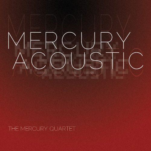 Mercury Quartet - Mercury Acoustic Nonclassical Klassisk 1CD