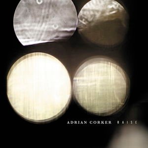 Adrian Corker - Raise 1CD