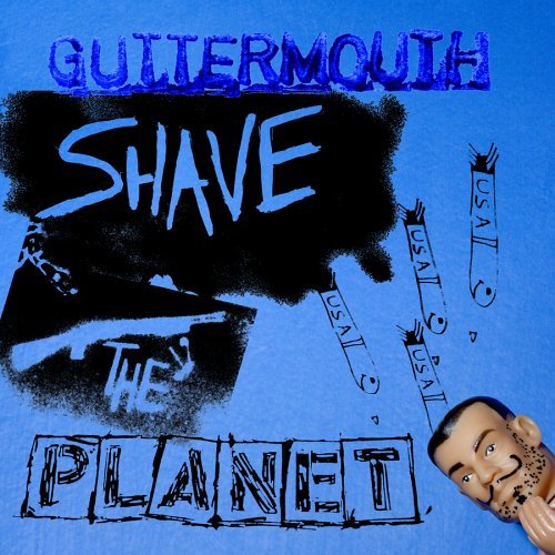 Guttermouth - Shave the Planet 1CD