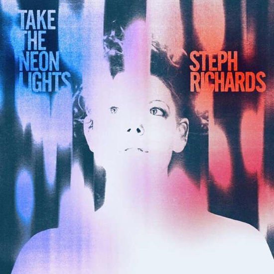 Steph Richards - Take The Neon Lights 1CD