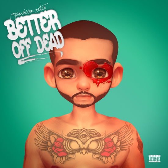 Skywalker Dutch - Better Off Dead 1CD