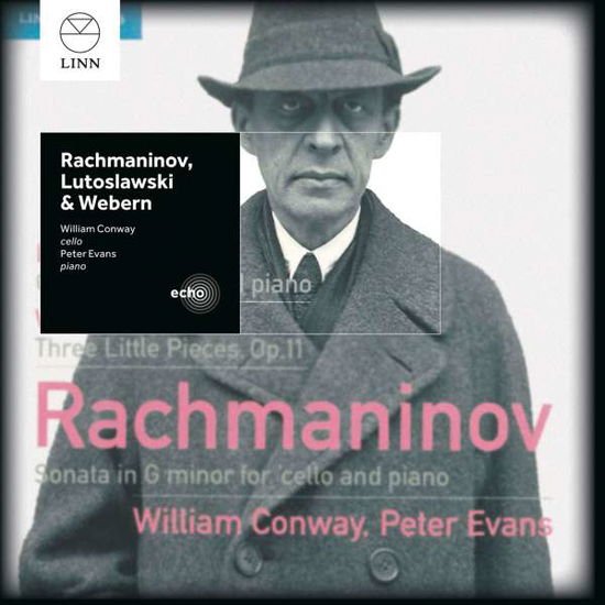 William Conway & Peter Evans - Rachmaninov. Lutoslawski & Webern: Music For Cello And Piano 1CD
