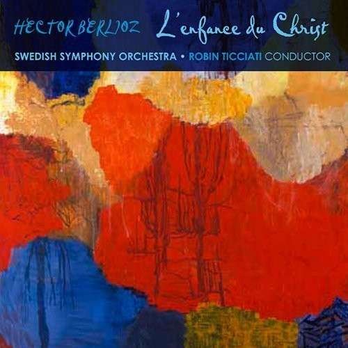 Berlioz / Ticciati / Swedish Radio Symphony Orch - L'enfance Du Christ 2CD