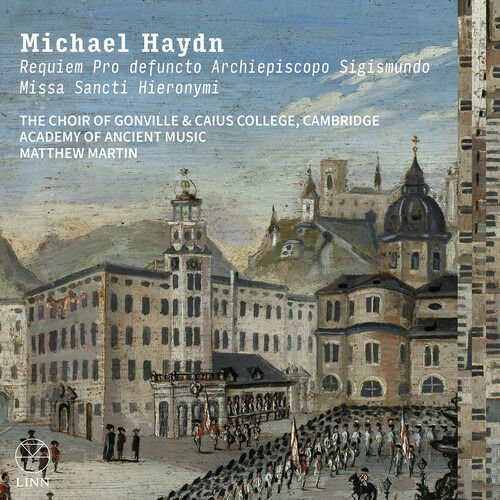 The Choir of Gonville & Caius College, Cambridge - Michael Haydn: Requiem Pro Defuncto Archiepiscopo Sigismundo & Missa Sancti Hieronymi 1CD