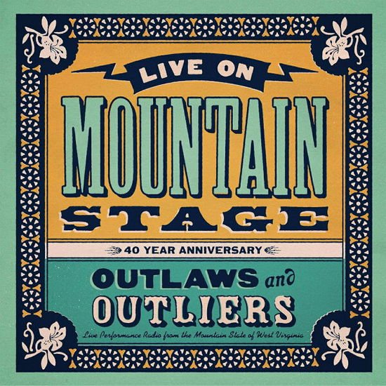 Live On Mountain Stage: Outlaws & Outliers 1CD