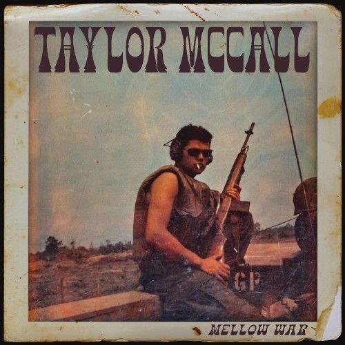 Taylor Mccall - Mellow War 1CD